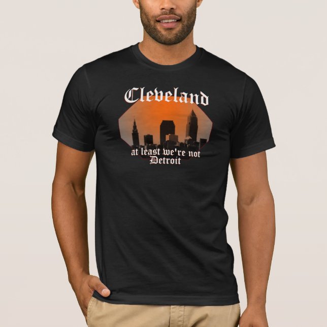 Cleveland: vi åtminstone är inte Detroit Tee Shirt (Framsida)