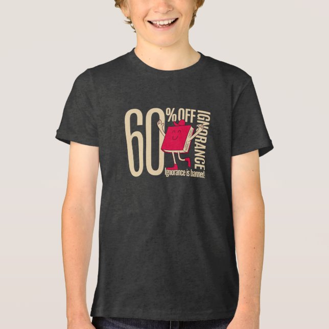 Clever Anti-Ignorance Message Youth Tri-blend  T Shirt (Framsida)