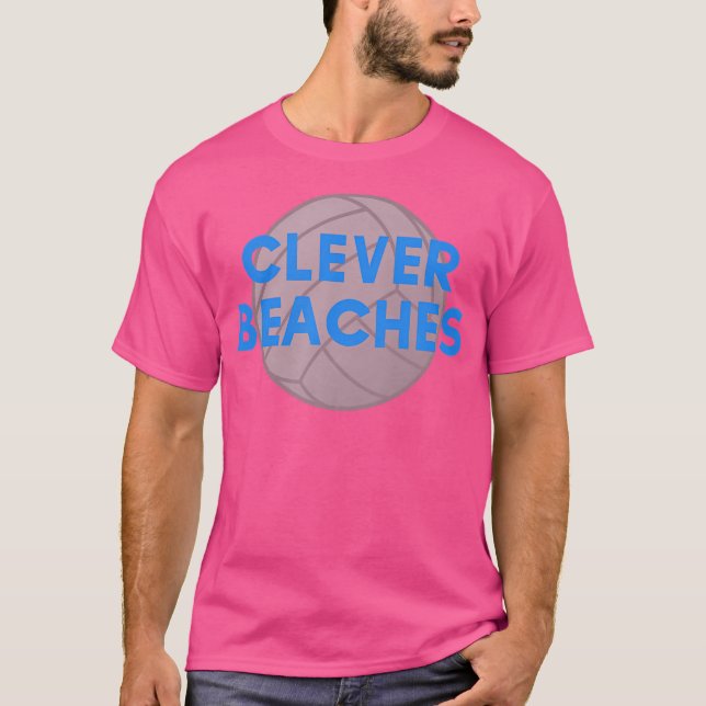 Clever Beacher Funny Volleyball T Shirt (Framsida)