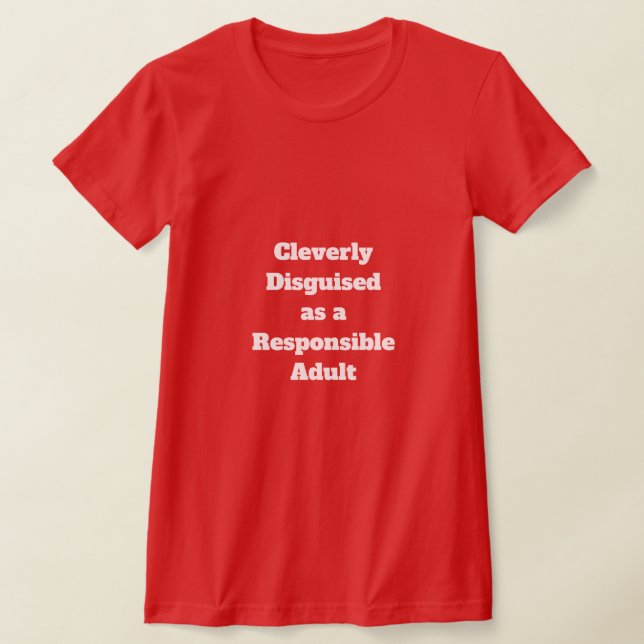 Cleverly Disguated T-Shirt (Laydown)