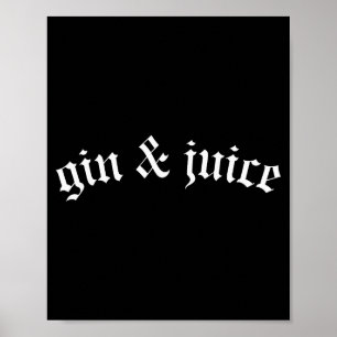 Clic Gothic Fo Shizzle Gin + Juice Tröja Gin Och J Poster