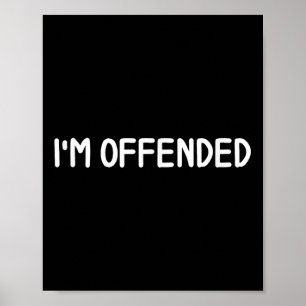 Clic Tees, Tecknad Quotes, Ord . Funny Im Offend Poster