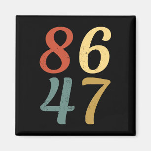 Clic Vintage 80s stil 86 47 Anti Trump 8647 Magnet