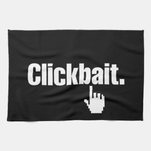 Clickbait. Kökshandduk