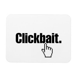 Clickbait. Magnet