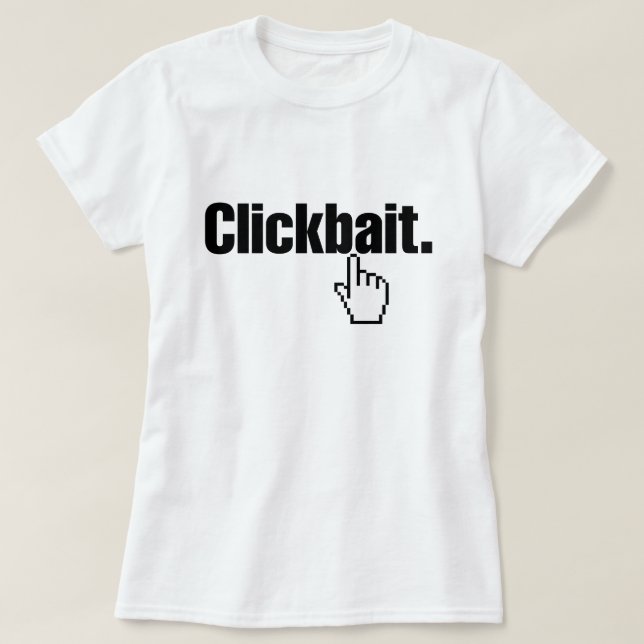Clickbait. Tee Shirt (Design framsida)