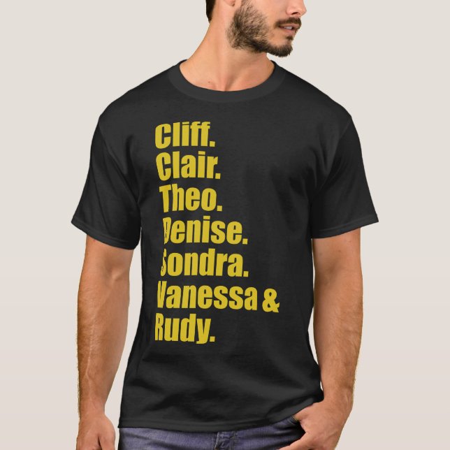 Cliff-Clair-Theo-Denise-Condra-Vanessa och Rudy T Shirt (Framsida)