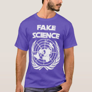 Climate Change Fake Science UN Political Humor  T Shirt