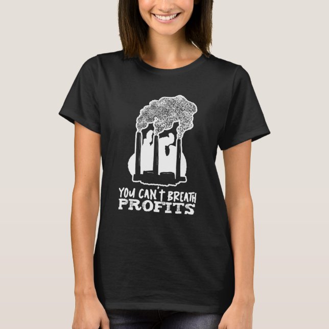 Climate Change Profit   Global Environmentalist Mo T Shirt (Framsida)