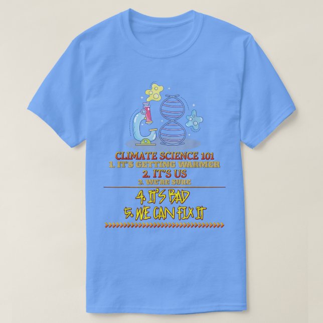 Climate Science 101 Earth Day Saying Sarcastic 265 T Shirt (Design framsida)