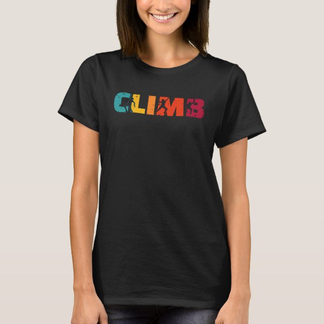 Climb Climber Sport Climbing Bouldering T Shirt (Framsida)