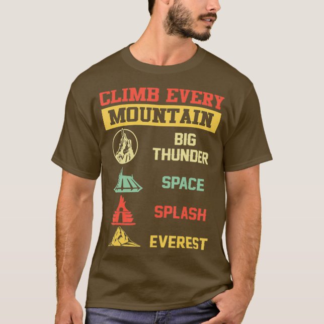 Climb Every Mountain Big Thunder Space Splashs T Shirt (Framsida)