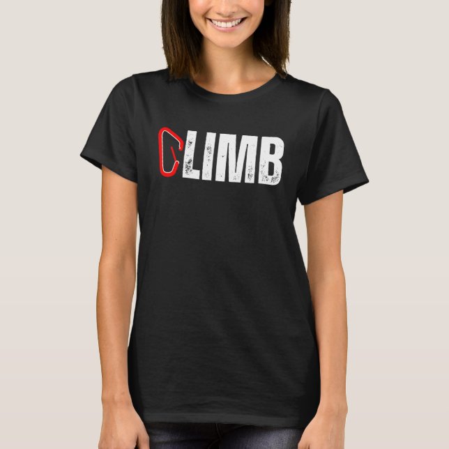 CLIMB Rock Climber Carabiner Climbing Mountains Mo T Shirt (Framsida)