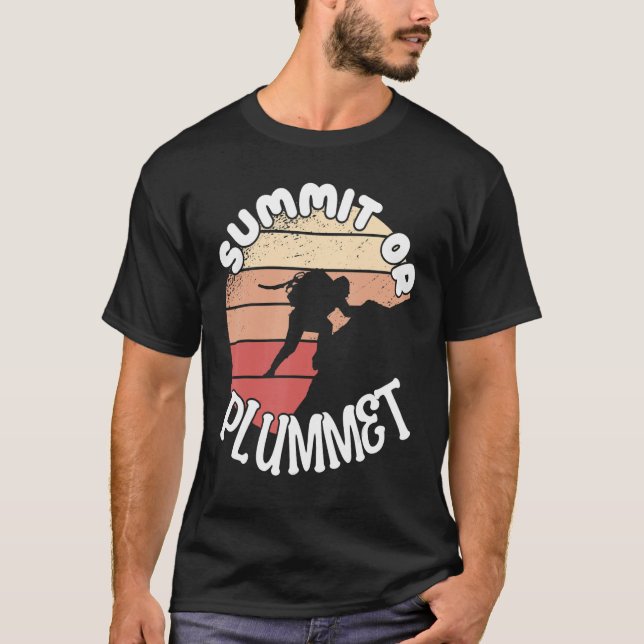 Climber Rock Climbing Summit or Plummet Bouldering T Shirt (Framsida)