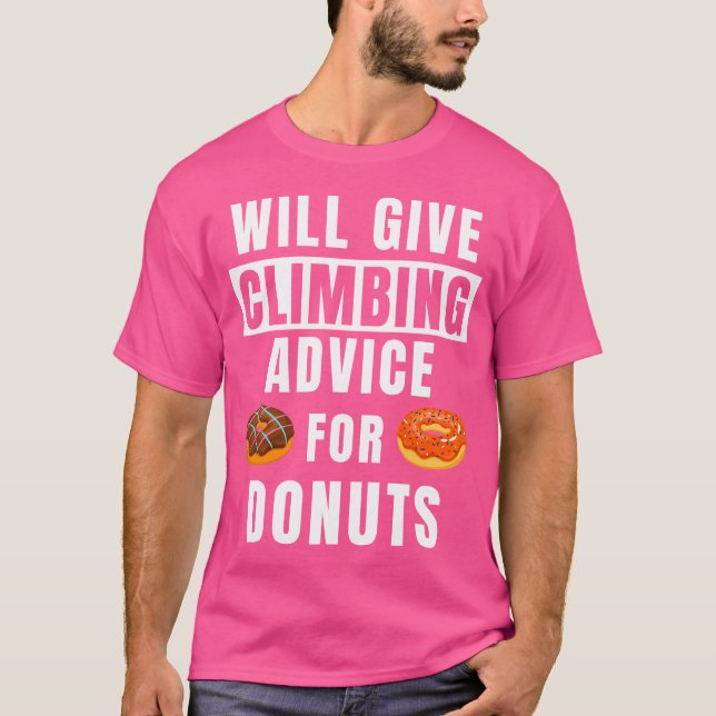 Climbing Advice For Donuts Climber Bouldering Funn T Shirt (Framsida)