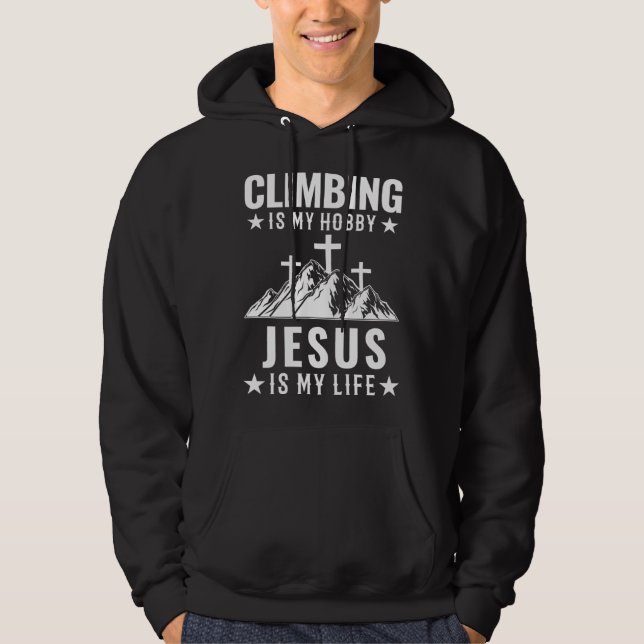 Climbing is my hobby Jesus who is my life camping Hoodie (Framsida)