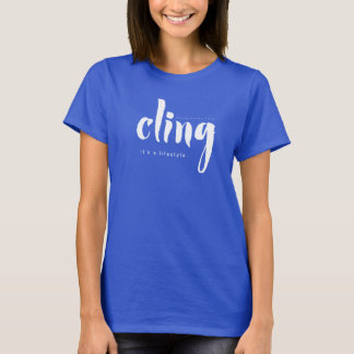 CLING det är en livsstilT-tröja T Shirt
