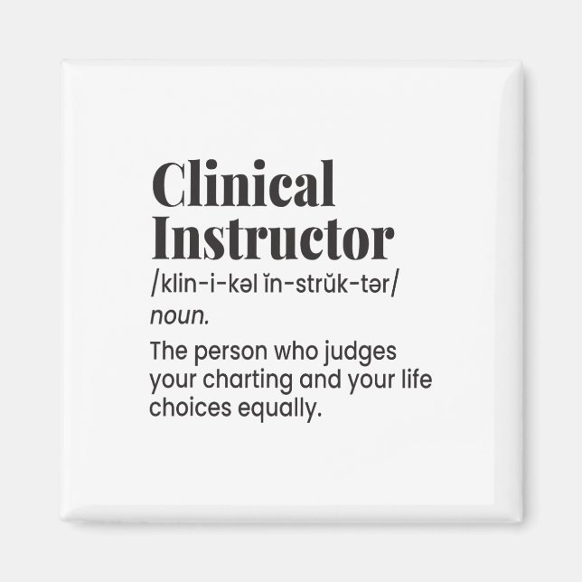 Clinical Instructor Nurse Teacher Funny Definition Magnet (Framsidan)