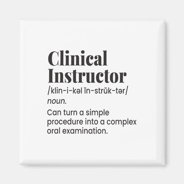Clinical Instructor Nurse Teacher Funny Definition Magnet (Framsidan)