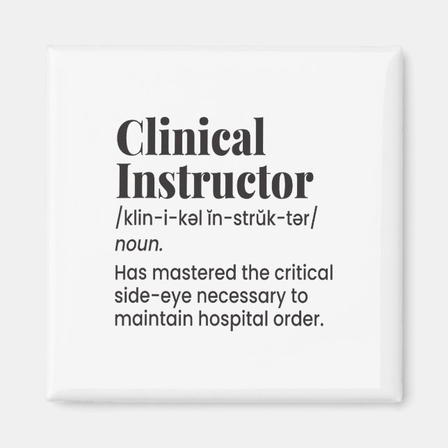 Clinical Instructor Nurse Teacher Funny Definition Magnet (Framsidan)