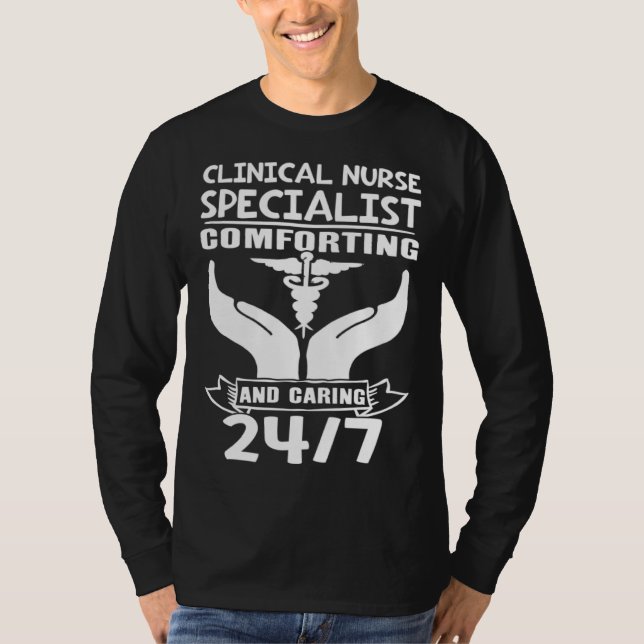 Clinical Nurse Specialist Comforting and Caring 24 T Shirt (Framsida)