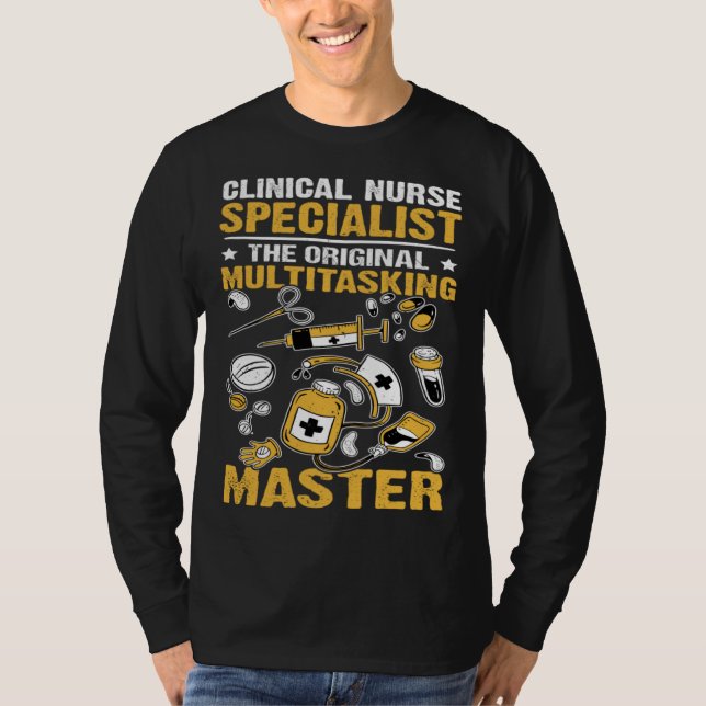 Clinical Nurse Specialist Original Multitasking Ma T Shirt (Framsida)