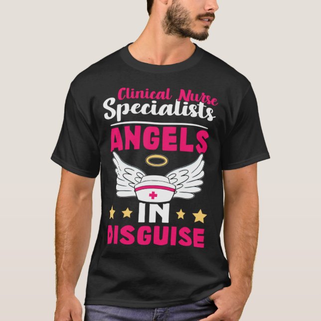 Clinical Nurse Specialists Angels in Disguise T Shirt (Framsida)