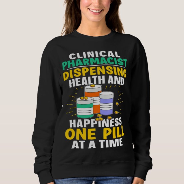Clinical Pharmacist Happiness One Pill At A Time T Shirt (Framsida)