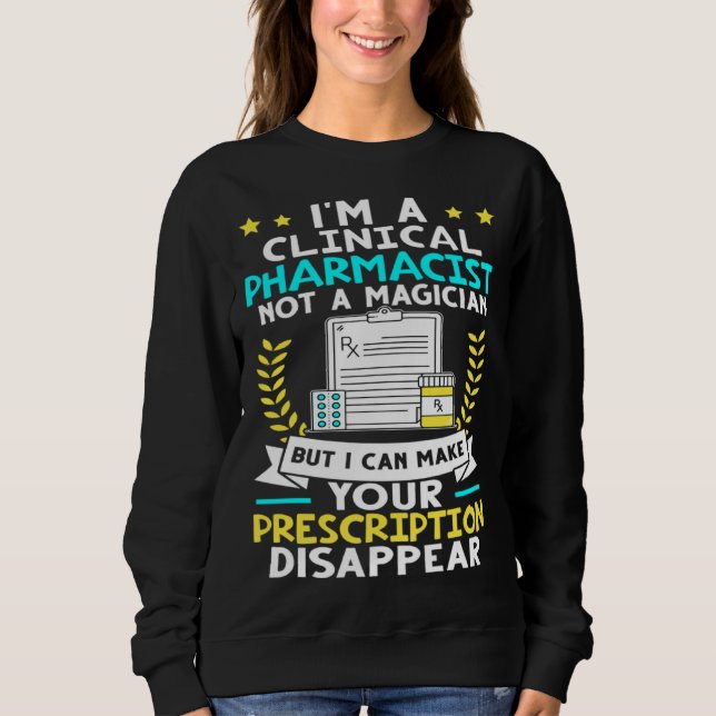 Clinical Pharmacist I Can Make Your Prescription D T Shirt (Framsida)