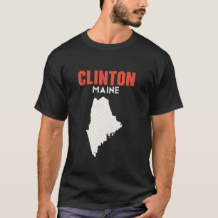 Clinton Maine USA State America Travel Mainer T Shirt