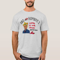 Clinton Trump Satire "Bad Hombres" hett Sauce bran