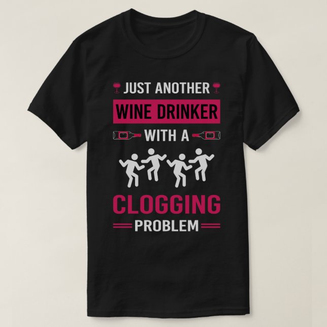 Cloggdans Cloggdance Clogger 1 för vin Drinker 1 T Shirt (Design framsida)