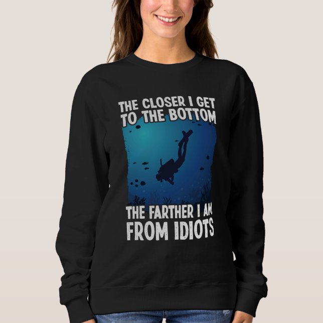 Closer I Get To The Bottom  Scuba Dive Diving T Shirt (Framsida)