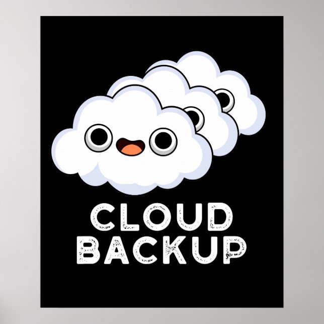 Cloud Backup Funny Computer Weather Pun Mörk BG Poster (Framsidan)