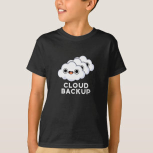 Cloud Backup Funny Computer Weather Pun T Shirt