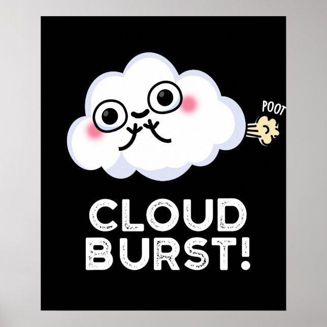 Cloud Burst Funny Cloud Fart Pun Mörk BG Poster (Framsidan)