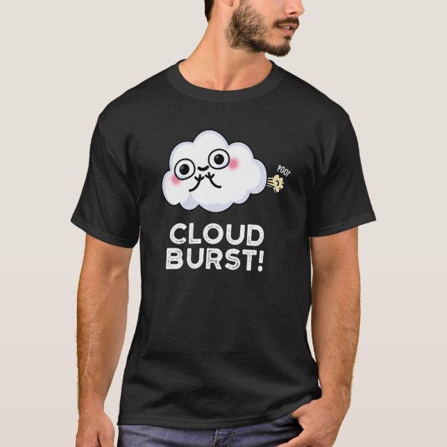 Cloud Burst Funny Cloud Fart Pun Mörk BG T Shirt (Framsida)