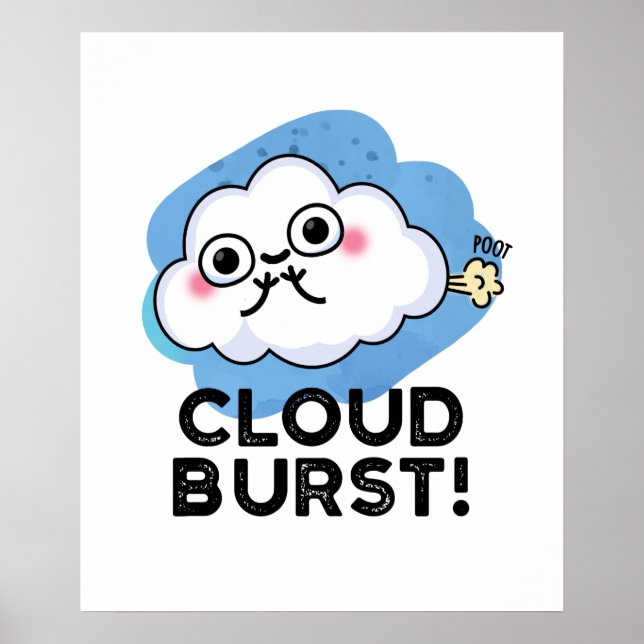 Cloud Burst Funny Cloud Fart Pun Poster (Framsidan)