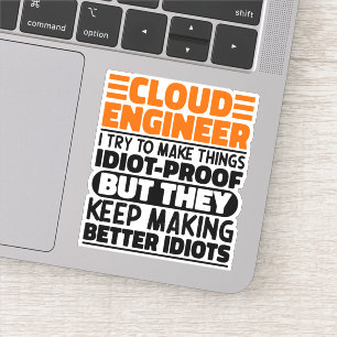 Cloud Ingenjör, jag försöker göra Sak till ett fut Klistermärken