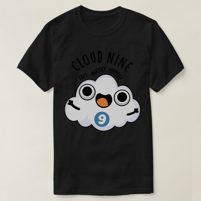 Cloud Nine Funny Weather Pun 1 T Shirt (Design framsida)