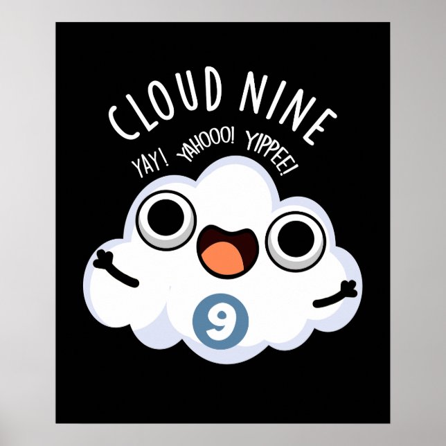 Cloud Nine Funny Weather Pun Mörk BG Poster (Framsidan)