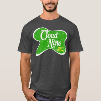 Cloud Nine Malt Liquor - DuBois, PA T Shirt