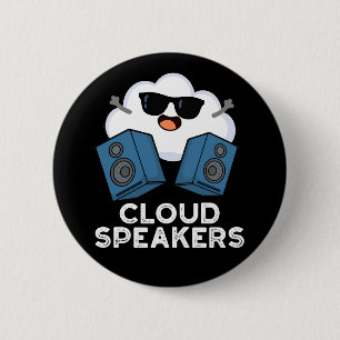 Cloud Speakers Funny Weather Pun Mörk BG Knapp