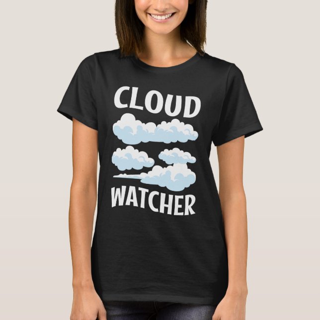 Cloud Watcher  5 T Shirt (Framsida)