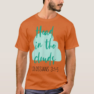Clouds Christian Faith Colossians Bible VerseWomen T Shirt