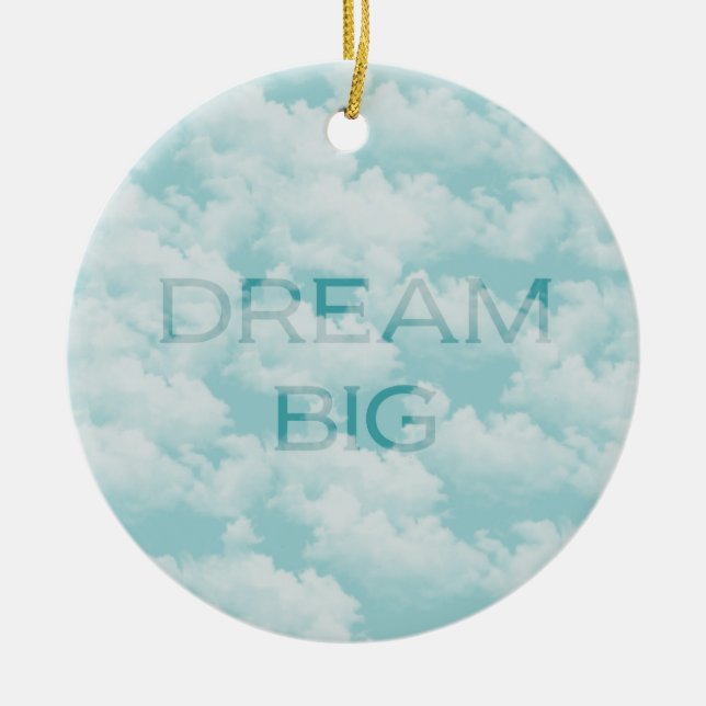 Clouds Himmel inspirational Dream Big Julgransprydnad Keramik (Framsidan)