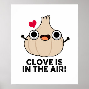 Clove är i den Luft-lökspun Poster