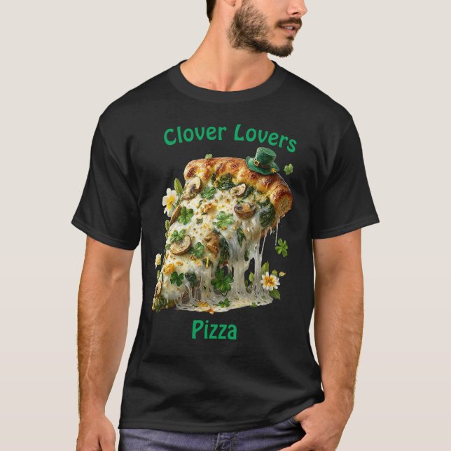 Clover Lovers Pizza St. Patrick’s Day T Shirt (Framsida)