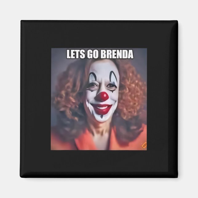 Clown Låt oss Go Brenda 1 Magnet (Framsidan)