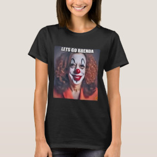 Clown Låt oss Go Brenda 1 T Shirt